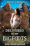 Delivered to My Bigfoots