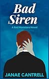 Bad Siren: A Bad ...