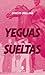 Yeguas Sueltas