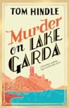 Murder on Lake Garda by Tom Hindle