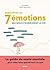 Surmonter les 7 émotions qu...