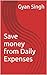 Save money from Daily Expenses