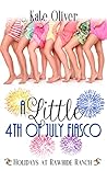 A Little 4th of July Fiasco (Holidays at Rawhide Ranch #28)