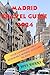 Madrid Travel Guide 2024 by Joel Burke
