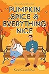 Pumpkin Spice & Everything Nice by Katie Cicatelli-Kuc