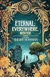 Eternal, Everywhere, With You by Sherry Rossman
