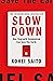 Slow Down: The Degrowth Manifesto