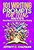 101 Writing Prompts for Tee...