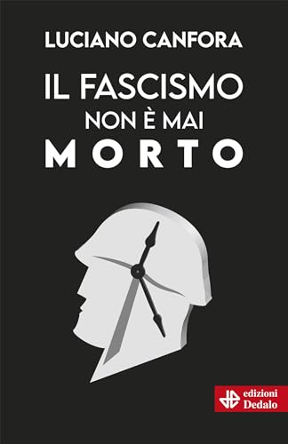 Il fascismo non è mai morto (Kindle Edition)