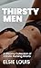 Thirsty Men: A Steamy 3 Sto...