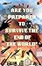 Are You Prepared To Survive...