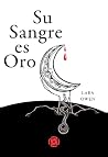 Su sangre es oro (Spanish Edition) Su sangre es oro (Spanish Edition)