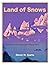 Land of Snows: The Adventur...