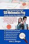 The Comprehensive GED Mathematics Prep Study Guide Plus : Math Exam Review Workbook For GED Test Study With Proven Strategies, Analysis, Tips And Tricks For First Attempt Success + Math Formulas
