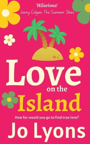 Love on the Island: BRAND NEW romantic comedy - Love is the ultimate game... (Paperback)