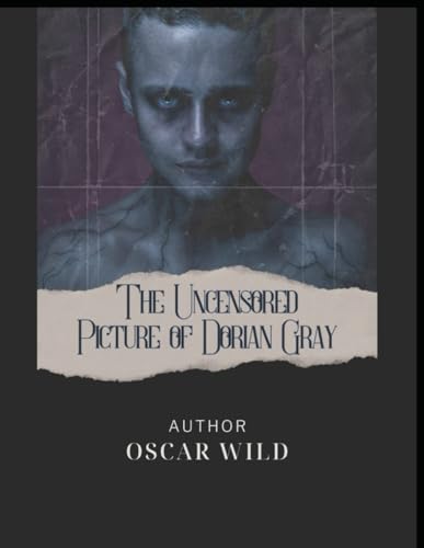 The Uncensored Picture of Dorian Gray