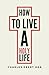 How to Live a Holy Life: (A...