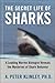 The Secret Life of Sharks by A. Peter Klimley