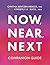 Now, Near, Next Companion Guide by Cynthia Bentzen-Mercer