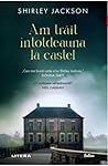 Am trait intotdeauna la castel by Shirley Jackson