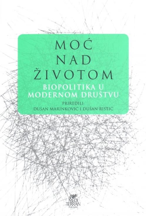 Moć nad životom: biopolitika u modernom društvu