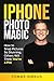 iPhone Photo Magic: How to ...
