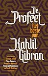 De profeet: Het beste van Kahlil Gibran (Dutch Edition)
