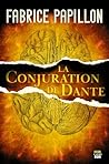 La Conjuration de Dante by Fabrice Papillon