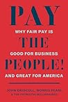 Pay the People! by John  Driscoll