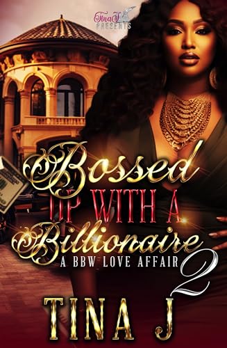 Bossed Up With A Billionaire 2: A BBW Love Affair (Kindle Edition)