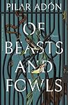 Of Beasts and Fowls