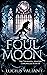 Foul Moon (The Thornhill Va...