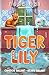 Tiger and Lily