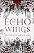 Echo of Wings (Echo Series)