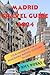 Madrid Travel Guide 2024 by Joel Burke