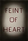 Feint of Heart: A...