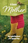 A Good Mother: A ...