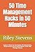 50 Time Management Hacks in 50 Minutes: Learn How to Increase Productivity, Overcome Procrastination and Get Things Done
