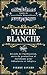 Magie Blanche: Guide de Sor...