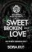 Sweet Broken Love: Brandfor...