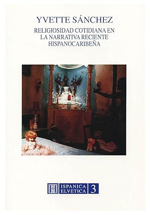 Religiosidad cotidiana en la narrativa reciente hispanocaribeña