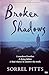 Broken Shadows