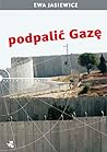Podpalić Gazę