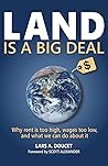 Land is a Big Deal: Why rent is too high, wages too low, and what we can do about it