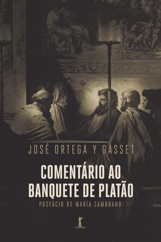 Comentário ao Banquete de Platão (Portuguese Edition)