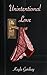 Unintentional Love by Kayla Garibay Unintentional Love by Kayla Garibay