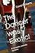 The Dancer was Exotic!: A r...