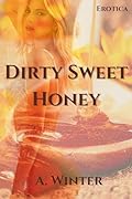 Dirty Sweet Honey: Age gap erotica
