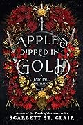 Apples Dipped in Gold (Fairy Tale Retelling, #2)