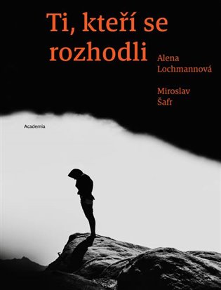 Ti, kteří se rozhodli (Hardcover)